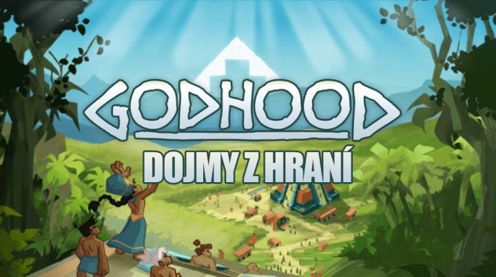 Dojmy: Godhood bude jednoho dne božská strategie