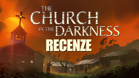 The Church in the Darkness – recenze