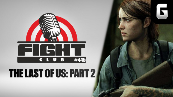 Sledujte Fight Club #445 o předplatném a The Last of Us: Part II
