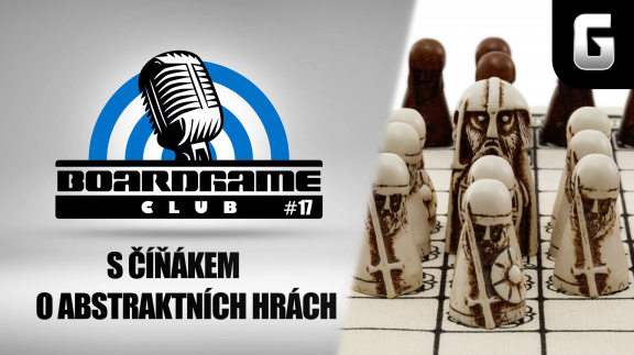 BoardGame Club #17: s Číňákem o čistě abstraktních hrách