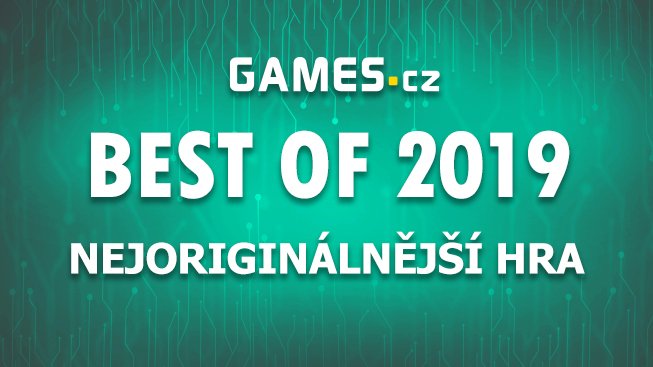 Best of 2019: Nejoriginálnější hra