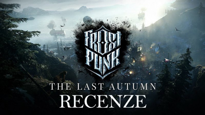 Frostpunk: The Last Autumn - recenze skvělého datadisku