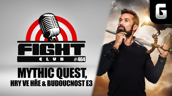 Sledujte Fight Club #464 o novém herním seriálu od Applu, hrách ve hrách i E3