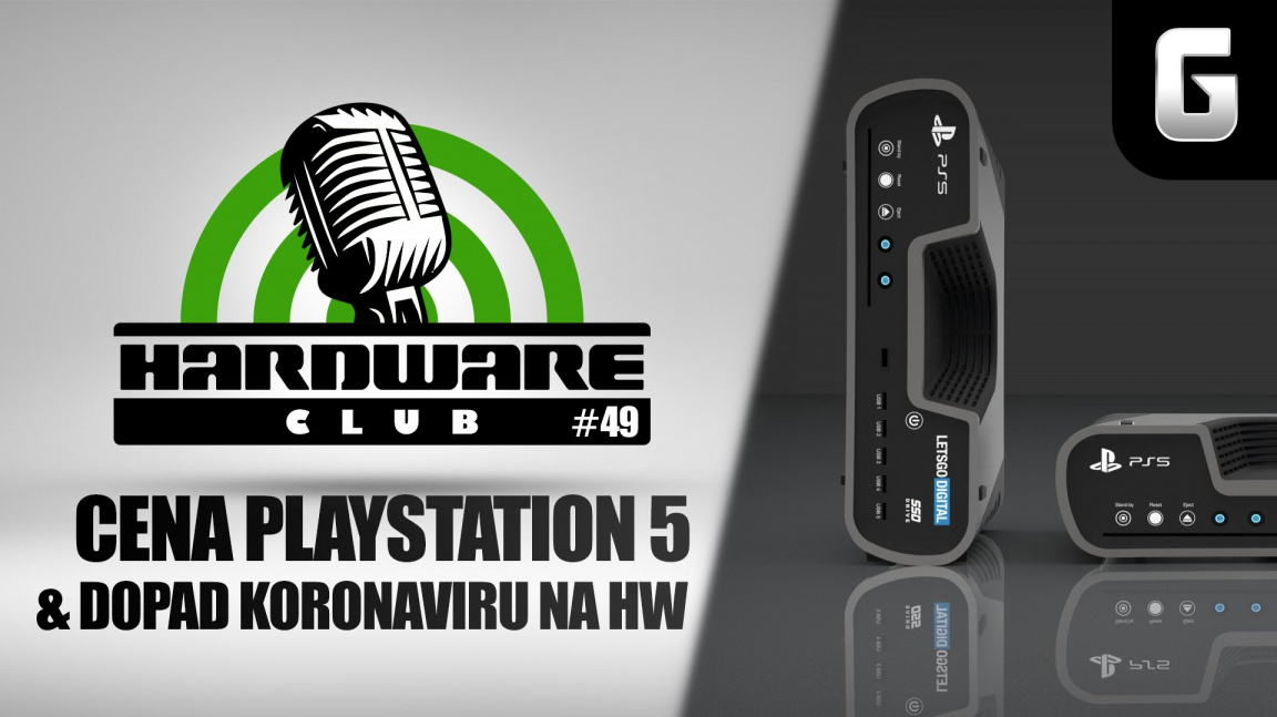 Hardware Club #49 o ceně PlayStation 5 a vlivech koronaviru na trh s HW