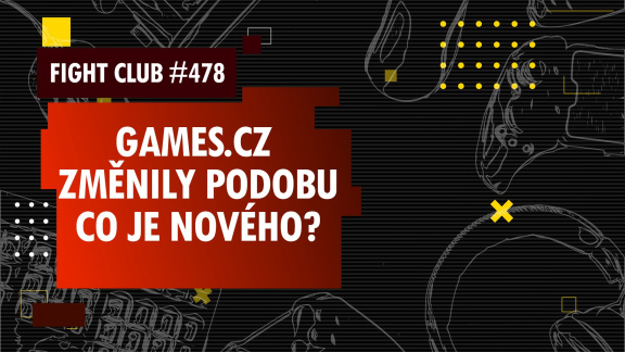 Fight Club #478: Nová tvář Games.cz