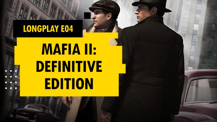 LongPlay – Mafia II: Definitive Edition #4: Mafiánská memíčka