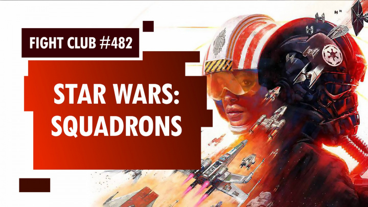 Fight Club #482 o Star Wars: Squadrons