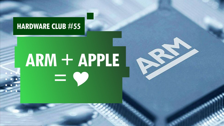 Hardware Club #55: Apple přechází na procesory ARM
