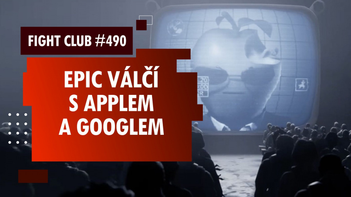 Fight Club #490 o bitvě Epicu s Applem a Googlem