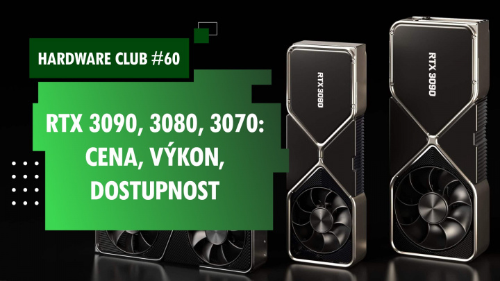 Hardware Club #60: Herní grafiky Ampere jsou tady. Co na ně říkáme?