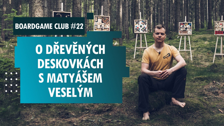 BoardGame Club #22 o českých dřevěných hrách s Matym