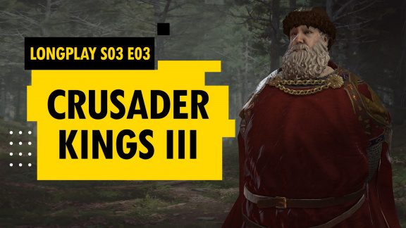 LongPlay Crusader Kings III #3: Návrat krále