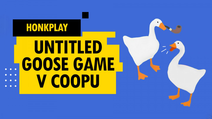 HonkPlay - Kooperace v Untitled Goose Game