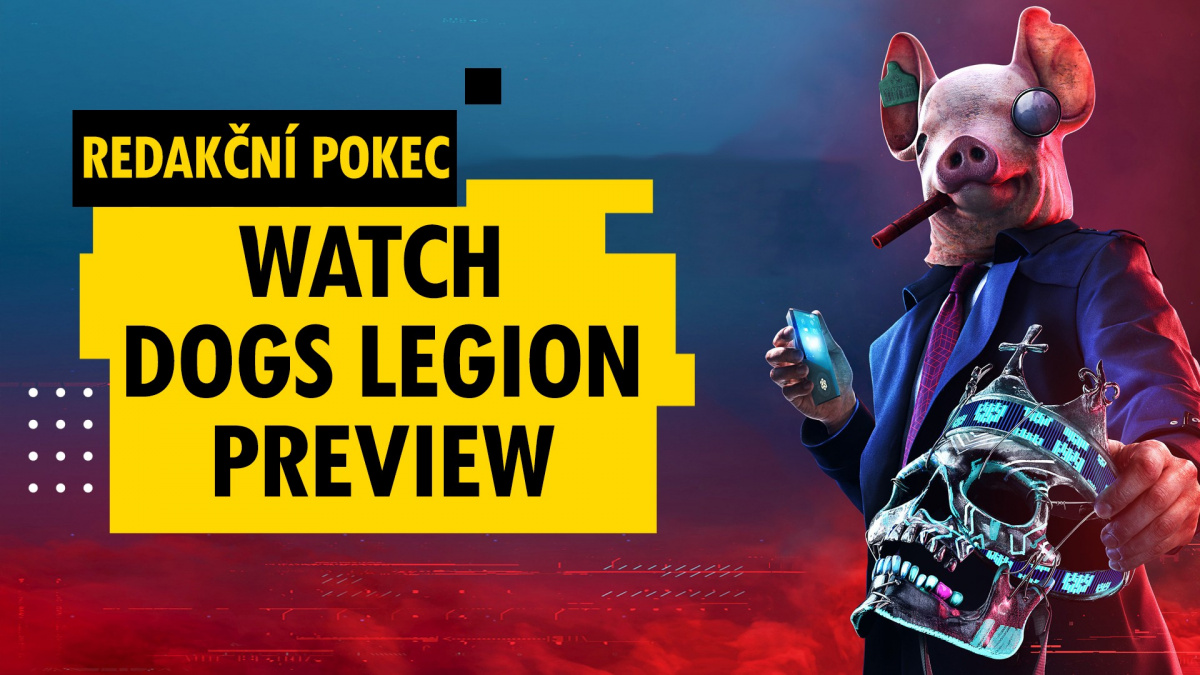 Redakční pokec: Exkluzivní dojmy z Watch Dogs Legion