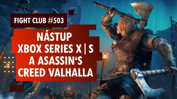 Fight Club #503 o Valhalle a nových Xboxech
