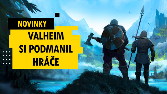 Valheim si podmanil hráče – novinky 6. týdne