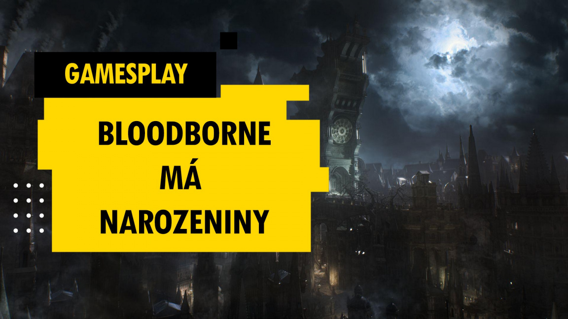 GamesPlay - slavíme narozeniny Bloodborne