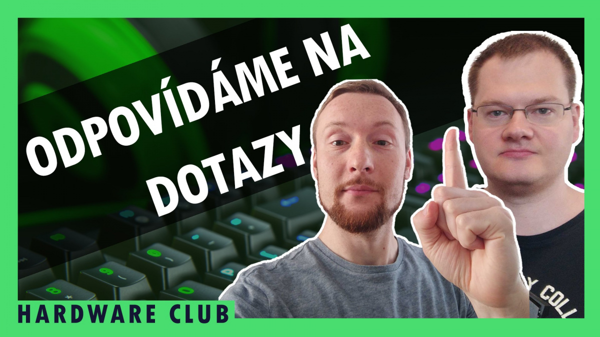 Sledujte od 16:00 netradiční Hardware Club #69 složený z vašich dotazů