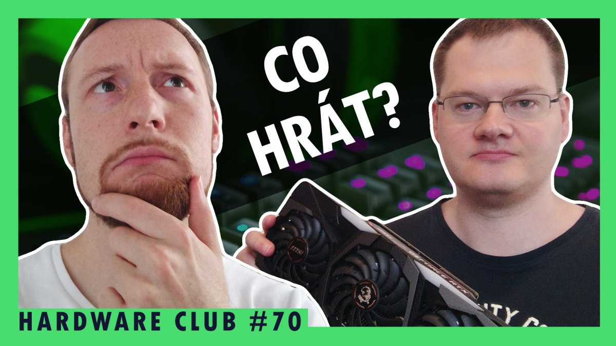 Sledujte od 16:00 Hardware Club #70 o tom, co hrát v době nedostatku grafických karet