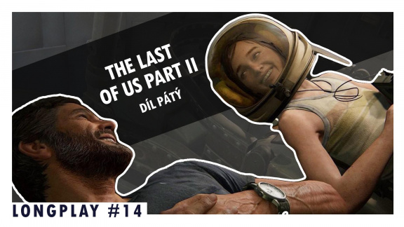Sledujte další díl našeho LongPlaye The Last of Us: Part II od 15:00