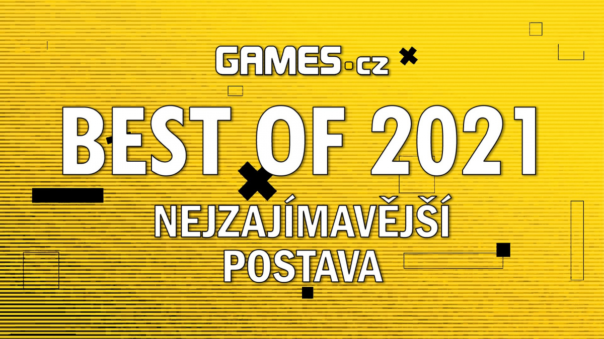 Best of 2021: Nejzajímavější postava
