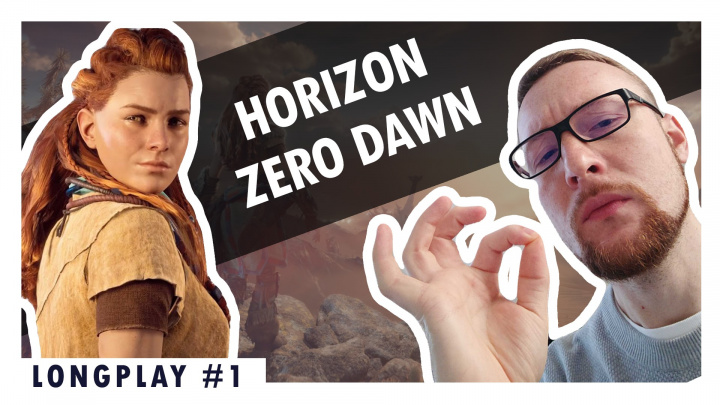 LongPlay – dva neználci objevují Horizon Zero Dawn