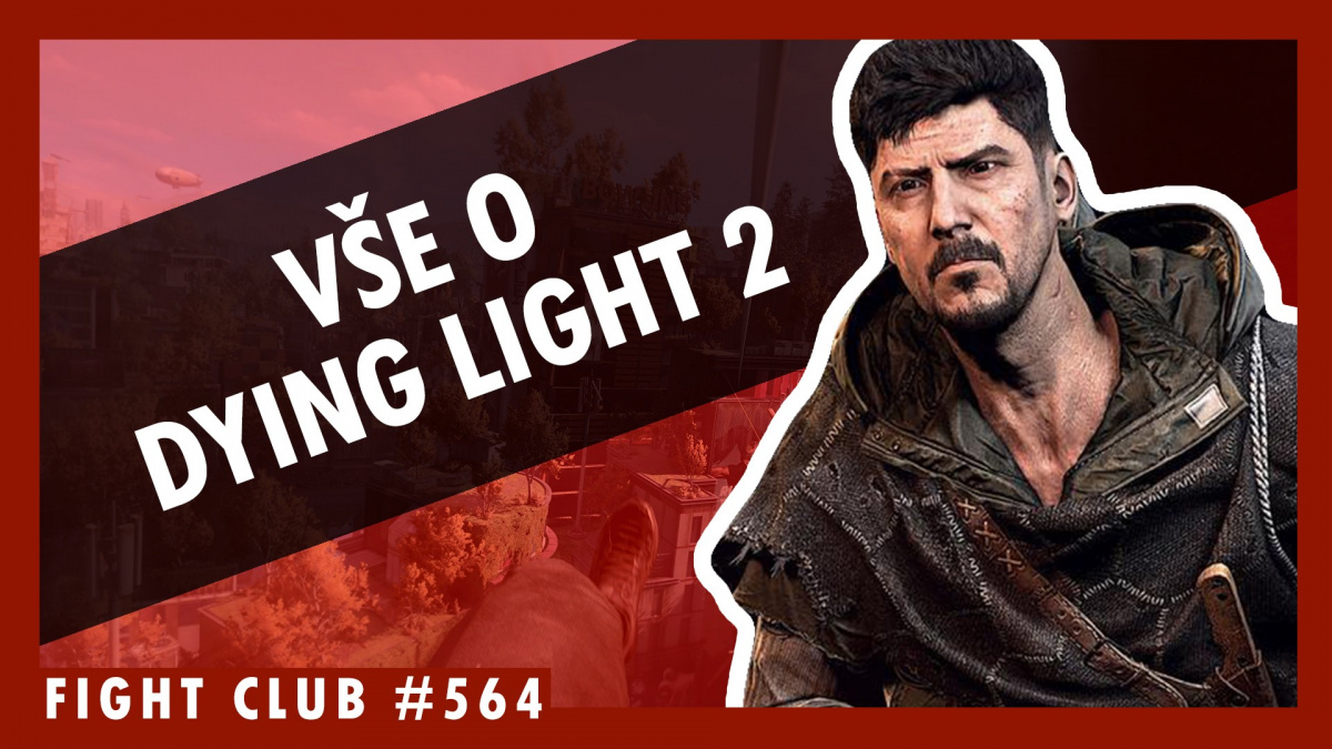 Sledujte Fight Club #564 o Dying Light 2: Stay Human