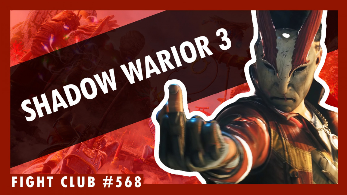 Sledujte Fight Club #568 s Patrikem o Shadow Warrior 3, Elex II a Gran Turismo 7