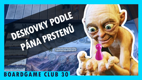 BoardGame Club #30 o deskovkách podle Pána prstenů