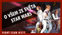 Fight Club #577 - O Hvězdných válkách na všechny způsoby