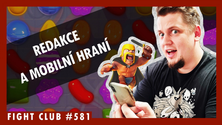 Fight Club #581 - O hraní na mobilech