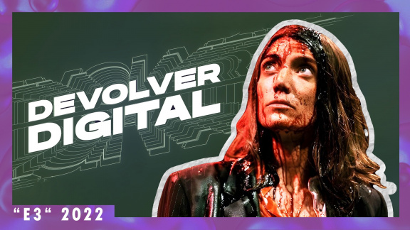 Sledujte „E3 2022“ – od 23:45 streamujeme konferenci od Devolveru