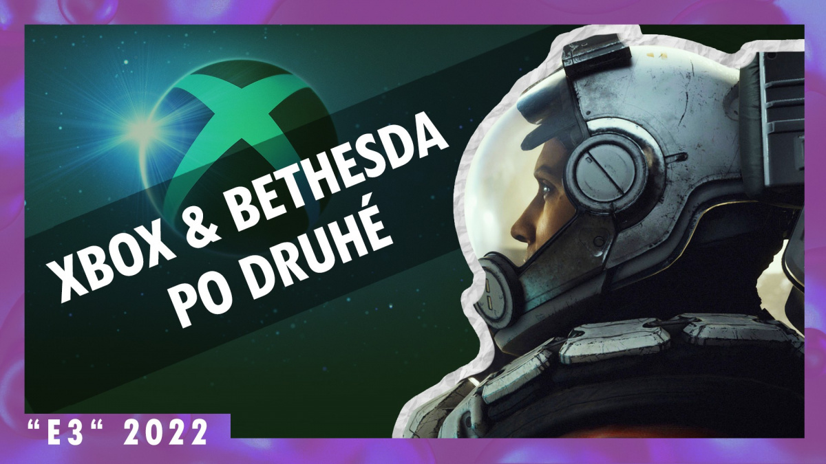 Sledujte „E3 2022“ – od 18:45 streamujeme pokračování konference Microsoftu a Bethesdy