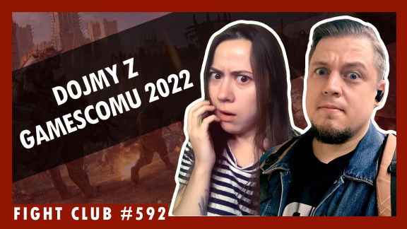 Fight Club #592 o žhavých dojmech z Gamescomu