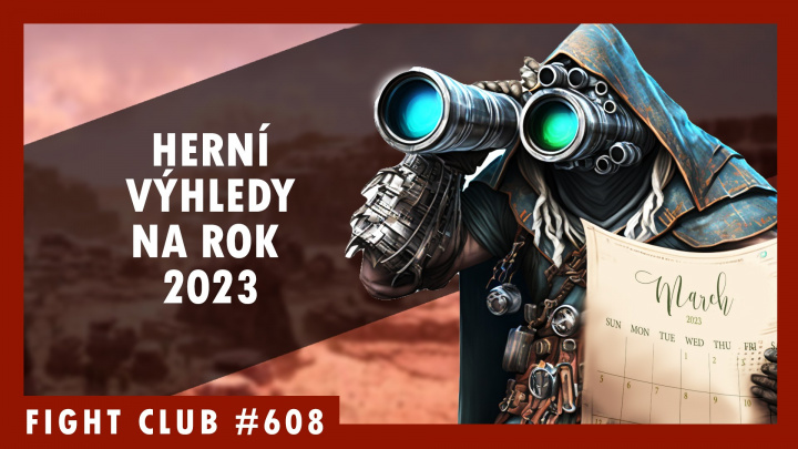 Fight Club #608 - Naše výhledy na rok 2023