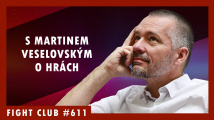 Fight Club #611 - O hraní her s Martinem Veselovským