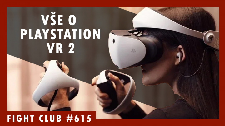 Fight Club #615 - O PlayStation VR 2 a nových hrách