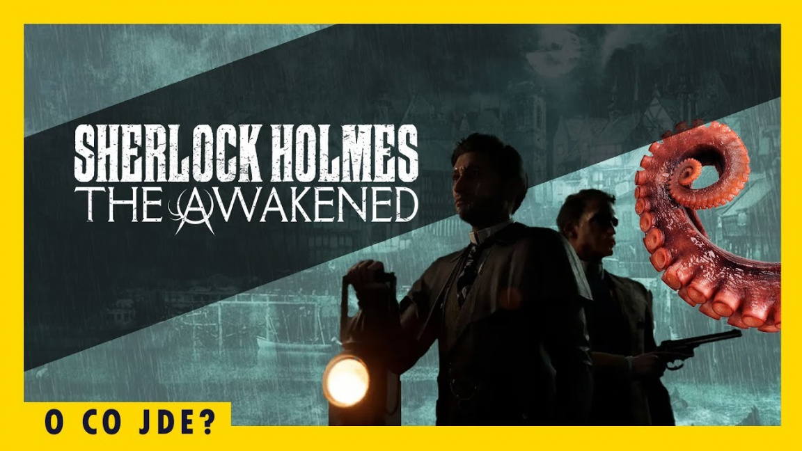 Hrajeme Sherlock Holmes The Awakened, detektivku s příchutí Lovecrafta