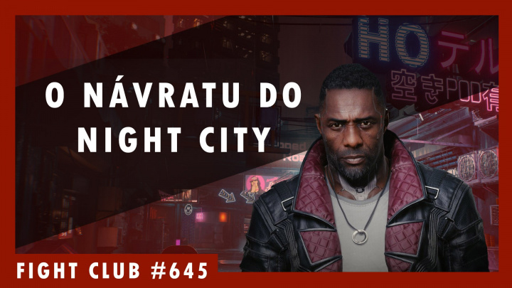 Fight Club #645 - O Cyberpunk 2077: Phantom Liberty a návratu do Night City