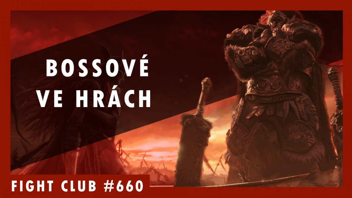 Sledujte Fight Club #660 o herních bossech