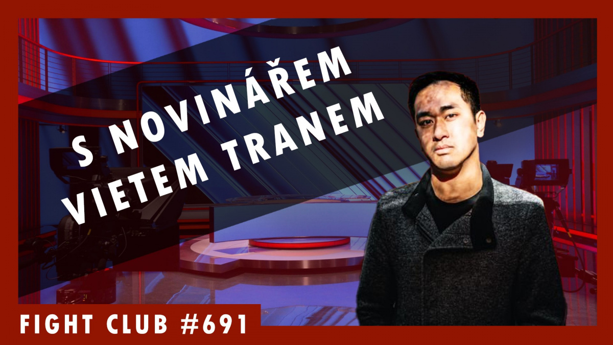 Sledujte Fight Club #691 s novinářem Vietem Tranem
