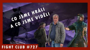 Fight Club #727 – co hrajeme a co sledujeme