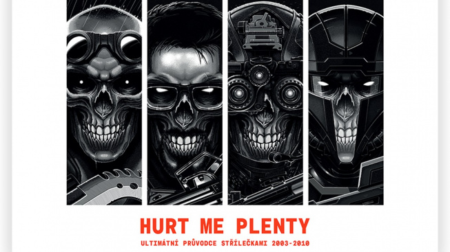 Hurt Me Plenty: Ultimátní průvodce střílečkami 2003-2010
