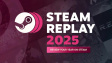 Steam Replay 2025 je tady. Valve vám prozradí, kolik času jste letos proseděli u her