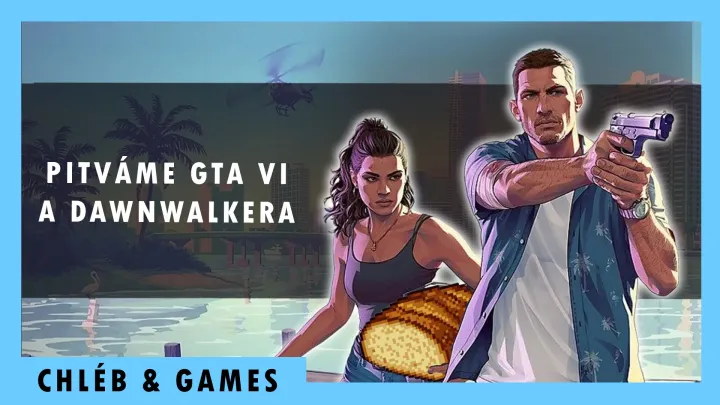 Sledujte Chléb & Games o gameplayi GTA VI a The Blood of Dawnwalker