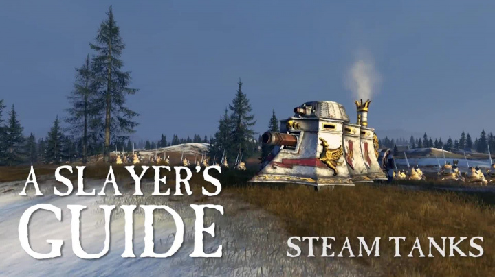 Total War: Warhammer - A Slayer's Guide #4: Steam Tanks