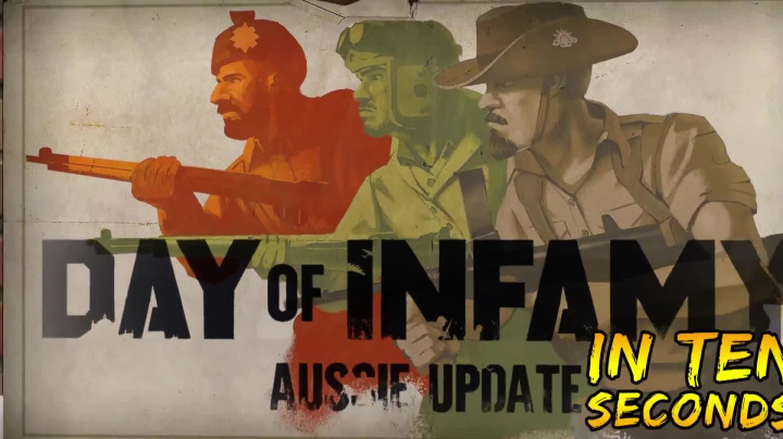 Day of Infamy Aussie Update In Ten Seconds